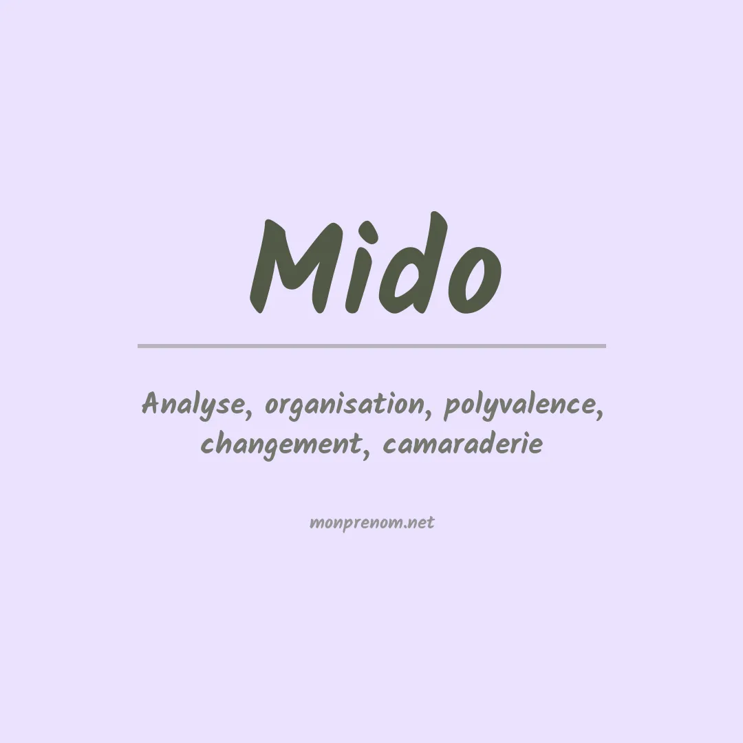 Signification du Prénom Mido Signification du Prénom Mido