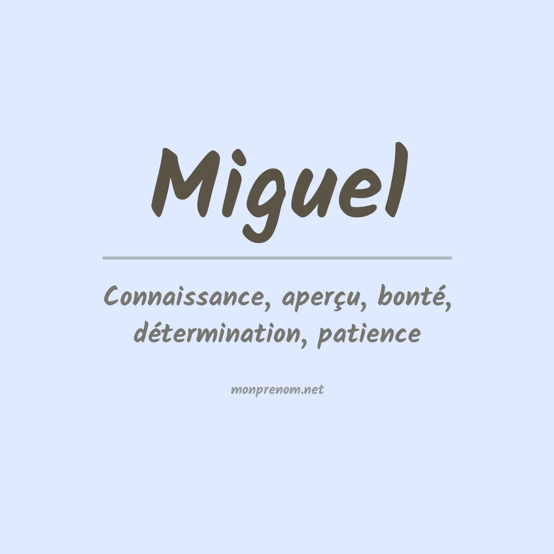Signification du Prénom Miguel