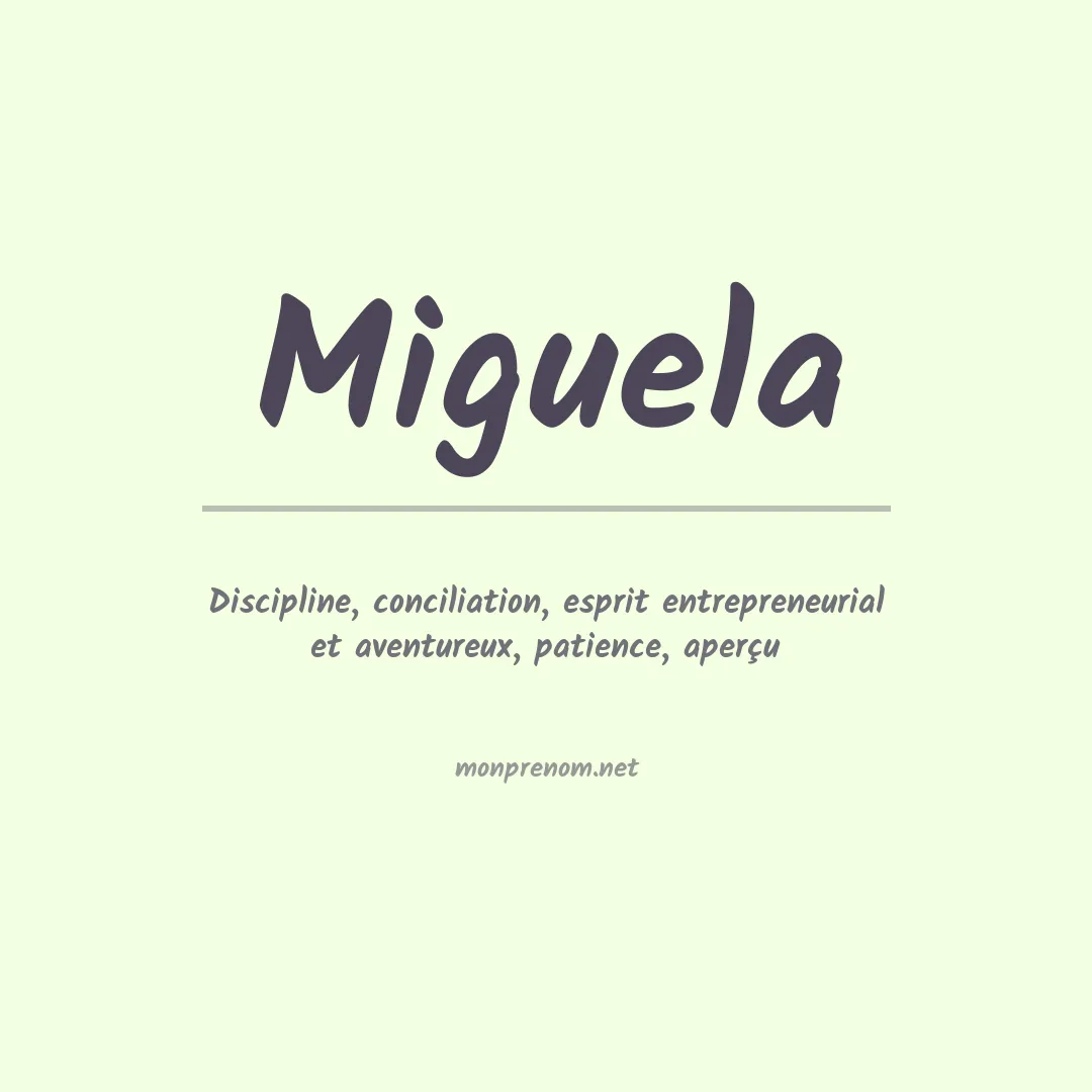 Signification du Prénom Miguela Signification du Prénom Miguela