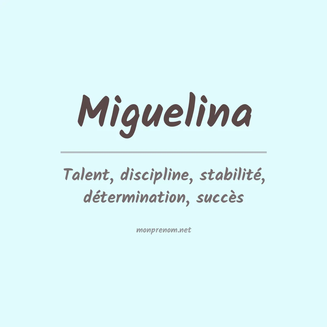 Signification du Prénom Miguelina Signification du Prénom Miguelina