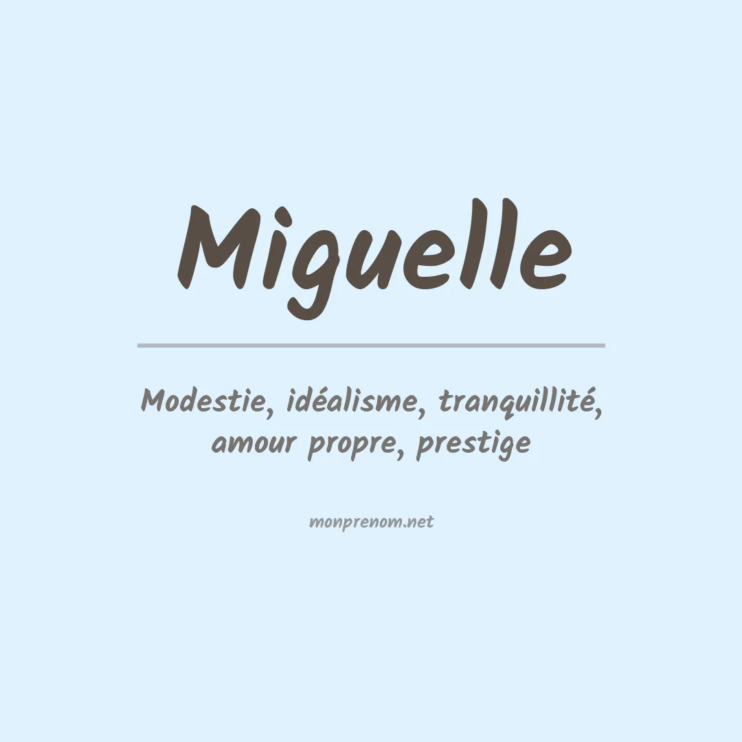 Signification du Prénom Miguelle Signification du Prénom Miguelle