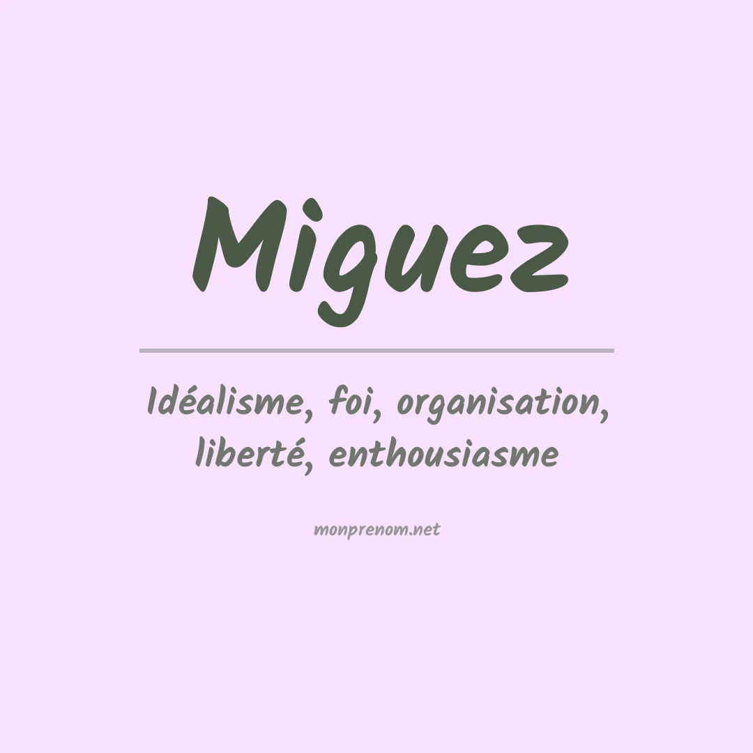 Signification du Prénom Miguez