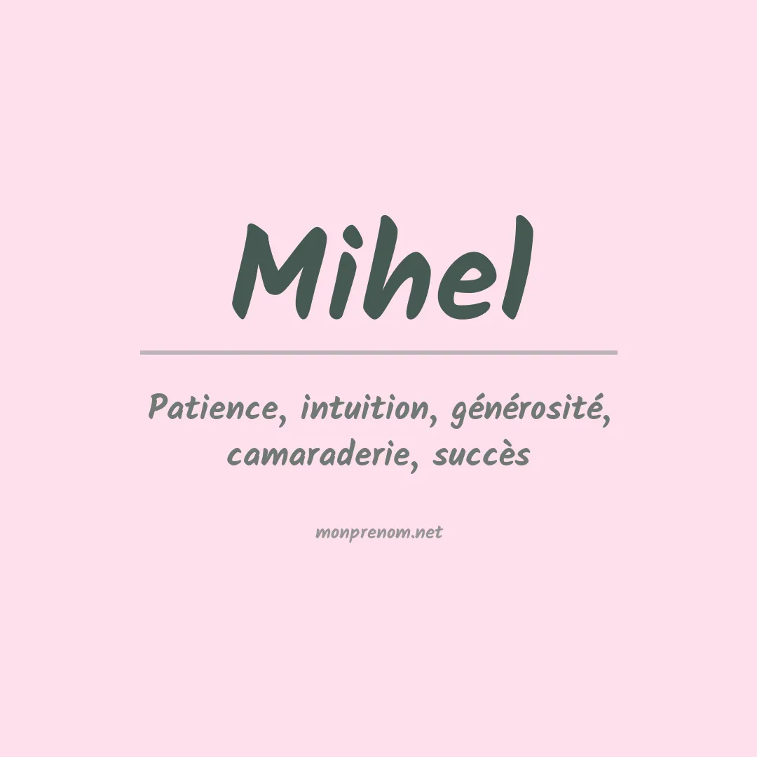 Signification du Prénom Mihel