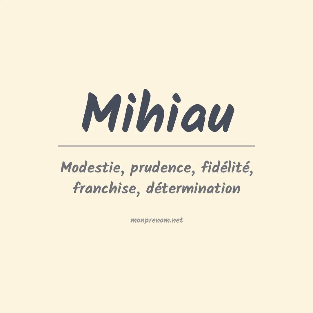 Signification du Prénom Mihiau Signification du Prénom Mihiau