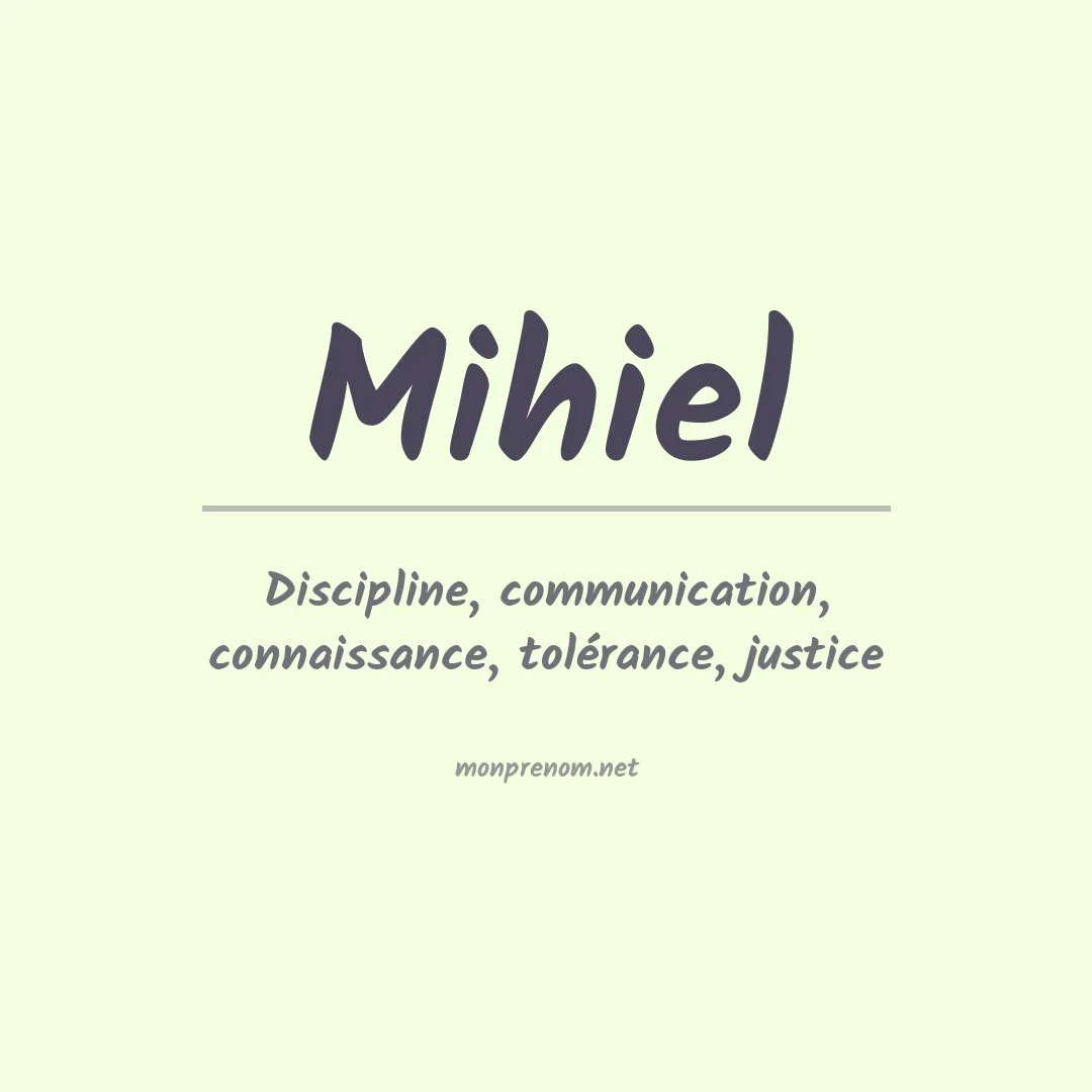 Signification du Prénom Mihiel Signification du Prénom Mihiel
