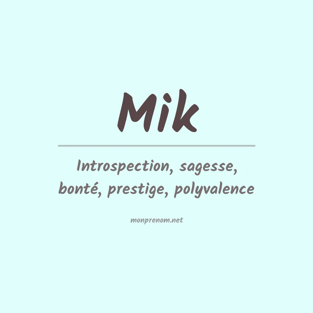 Signification du Prénom Mik Signification du Prénom Mik