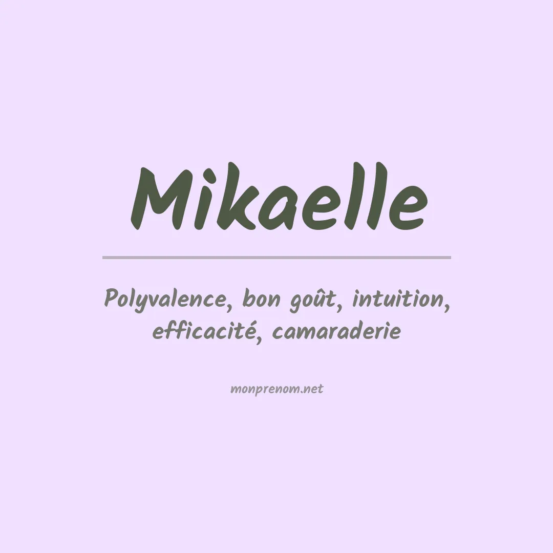 Signification du Prénom Mikaelle
