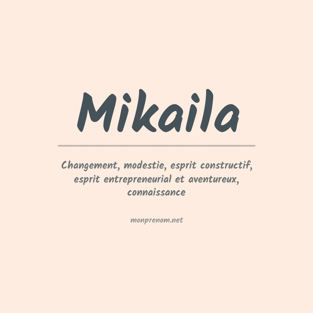 Signification du Prénom Mikaila