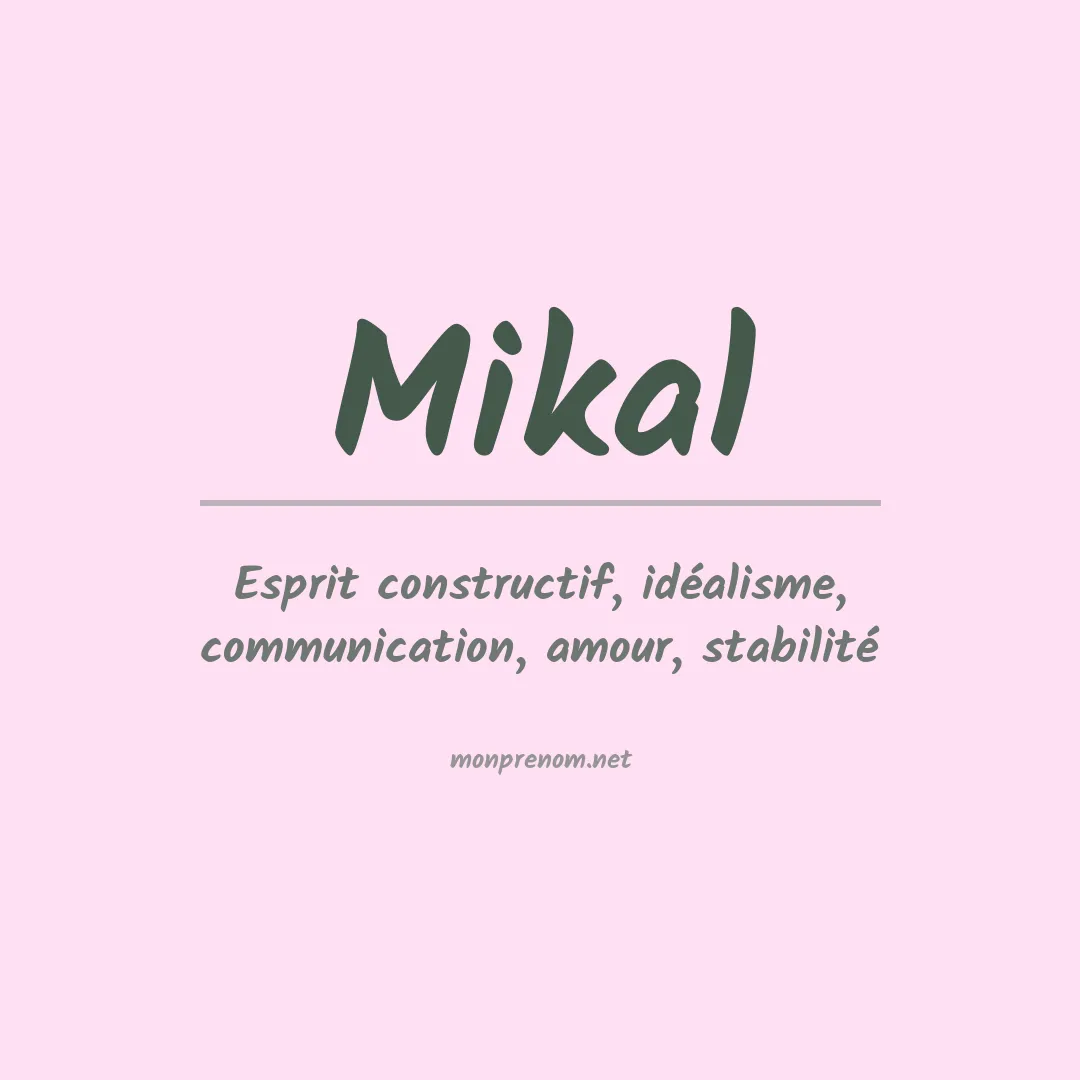Signification du Prénom Mikal