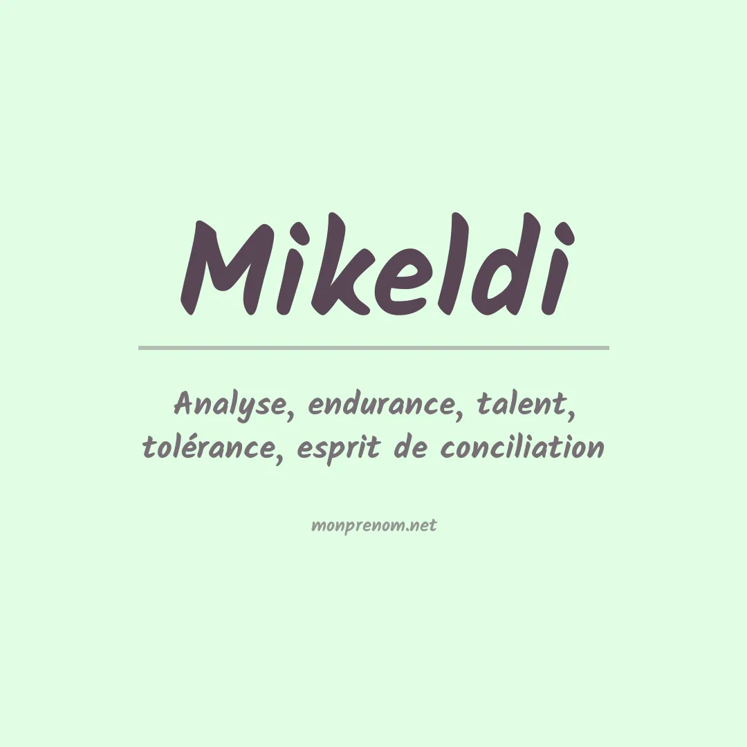 Signification du Prénom Mikeldi