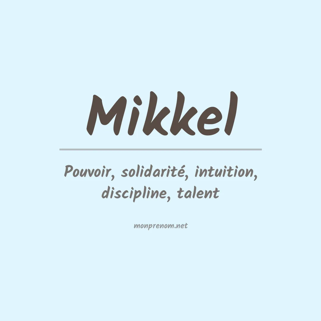 Signification du Prénom Mikkel Signification du Prénom Mikkel
