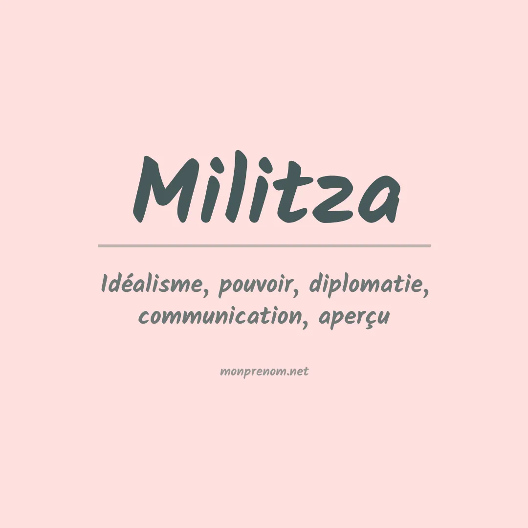 Signification du Prénom Militza Signification du Prénom Militza