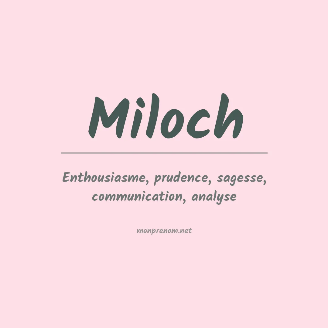 Signification du Prénom Miloch Signification du Prénom Miloch