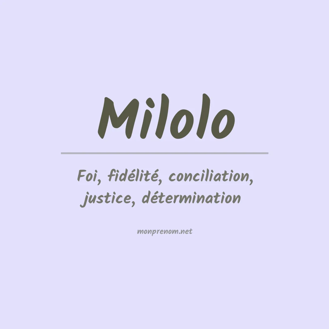 Signification du Prénom Milolo Signification du Prénom Milolo