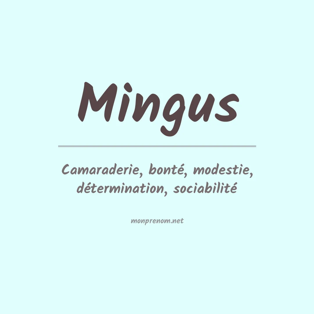 Signification du Prénom Mingus