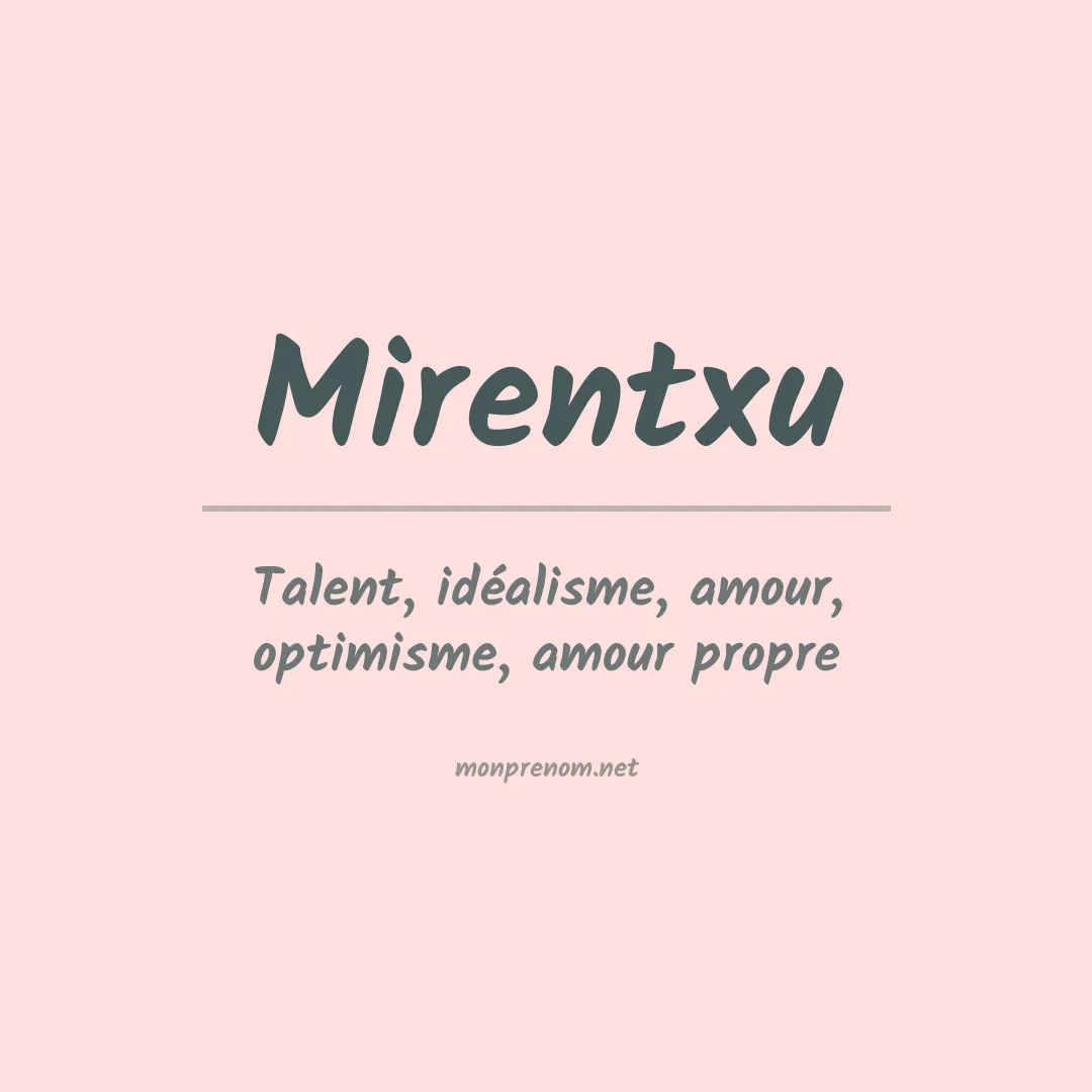 Signification du Prénom Mirentxu Signification du Prénom Mirentxu