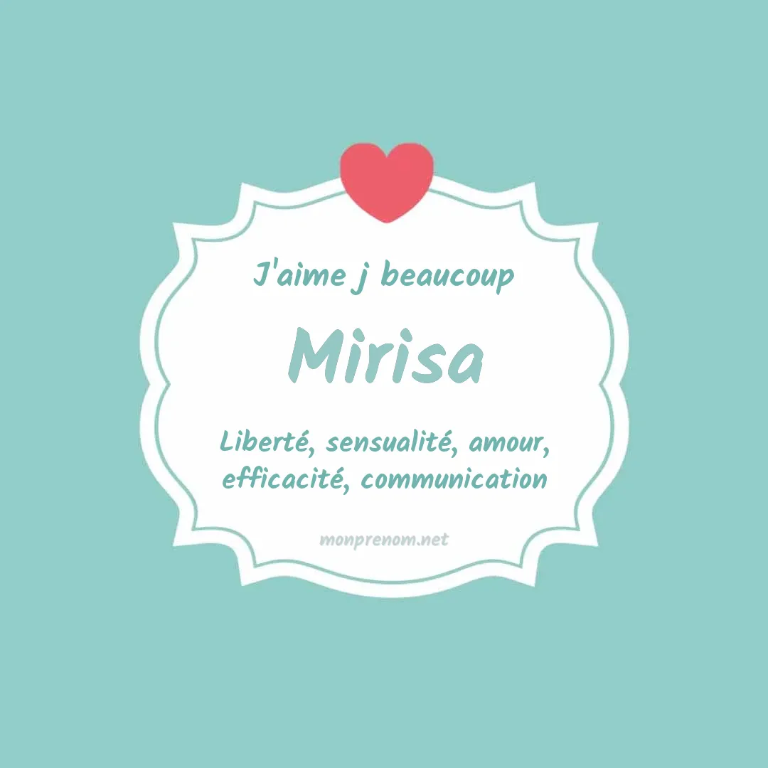 j'aime beaucoup Mirisa