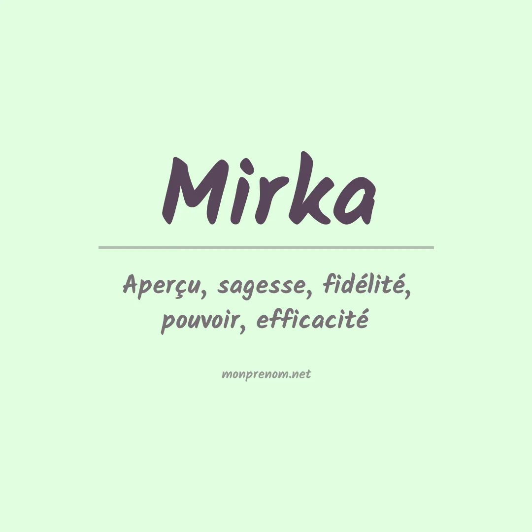 Signification du Prénom Mirka Signification du Prénom Mirka