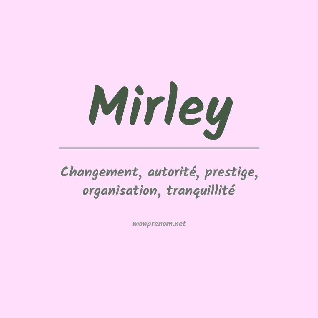 Signification du Prénom Mirley