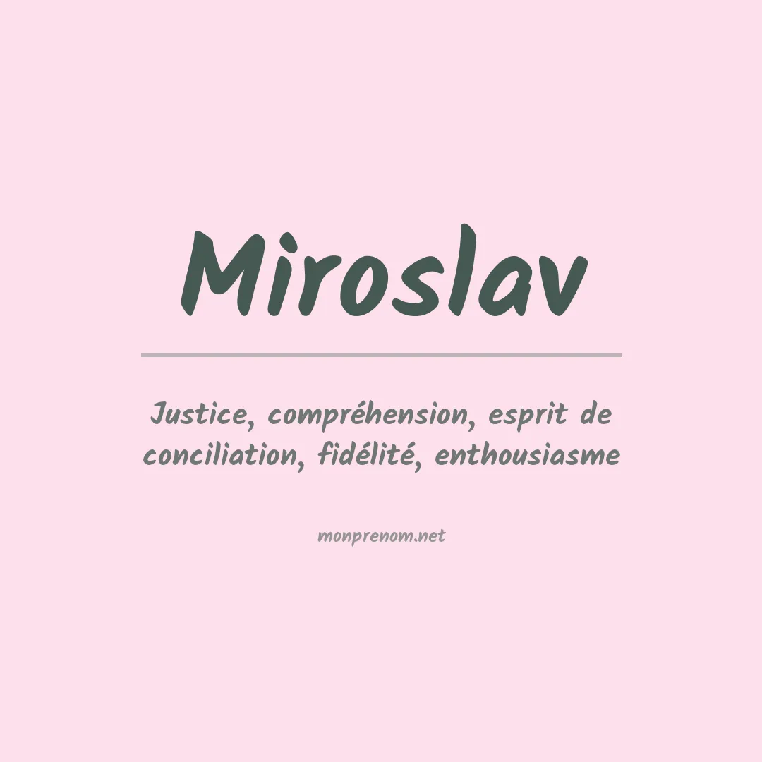 Signification du Prénom Miroslav Signification du Prénom Miroslav