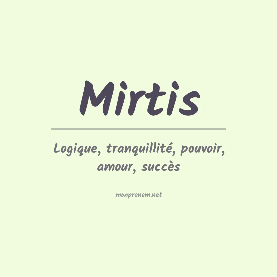 Signification du Prénom Mirtis