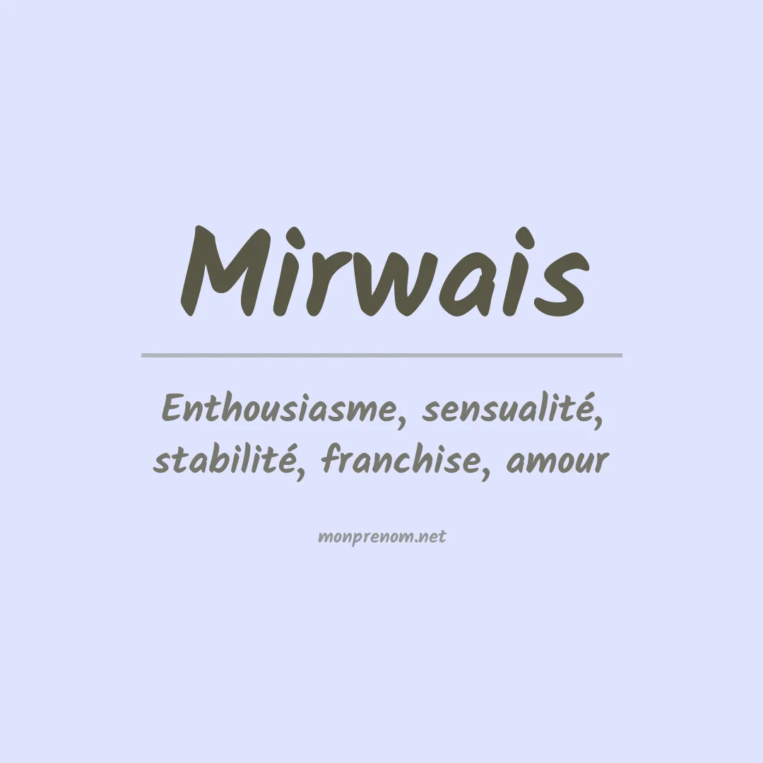 Signification du Prénom Mirwais Signification du Prénom Mirwais