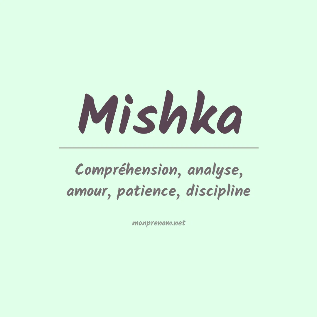 Signification du Prénom Mishka Signification du Prénom Mishka