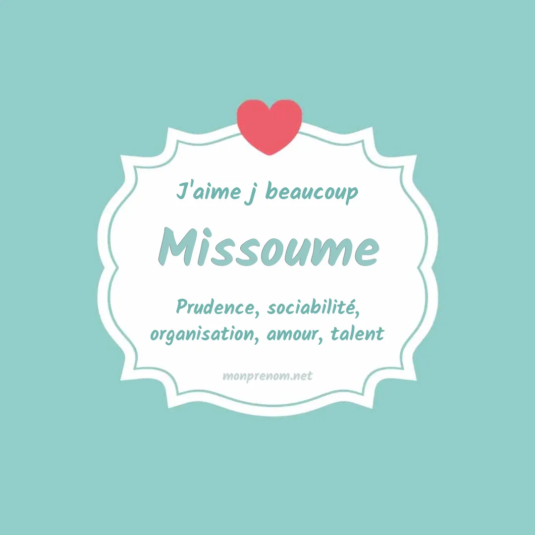 j'aime beaucoup Missoume