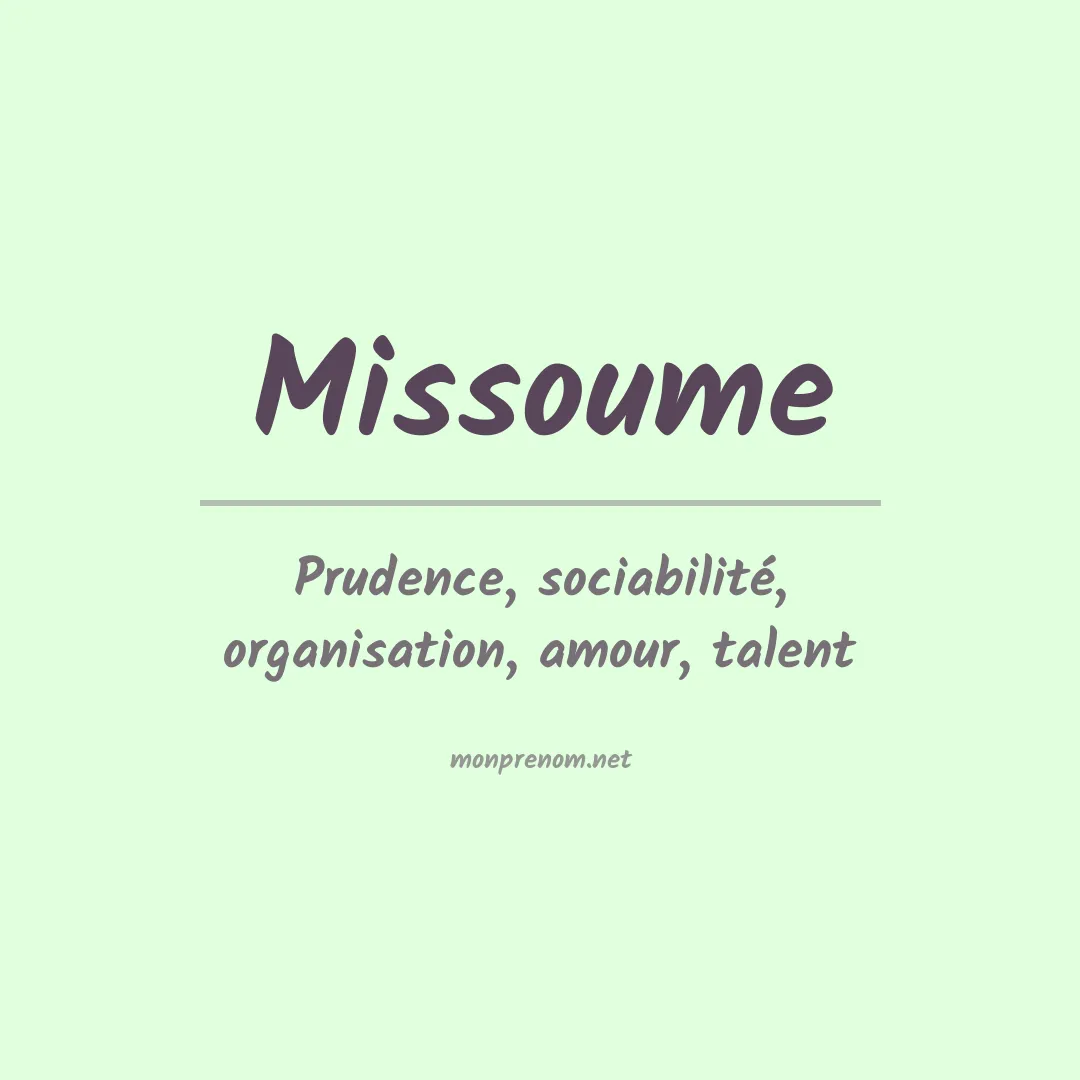 Signification du Prénom Missoume Signification du Prénom Missoume