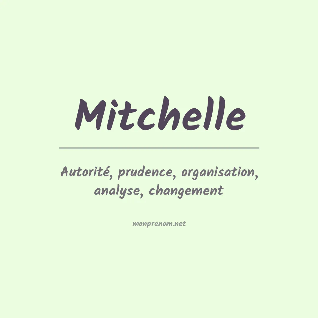 Signification du Prénom Mitchelle Signification du Prénom Mitchelle