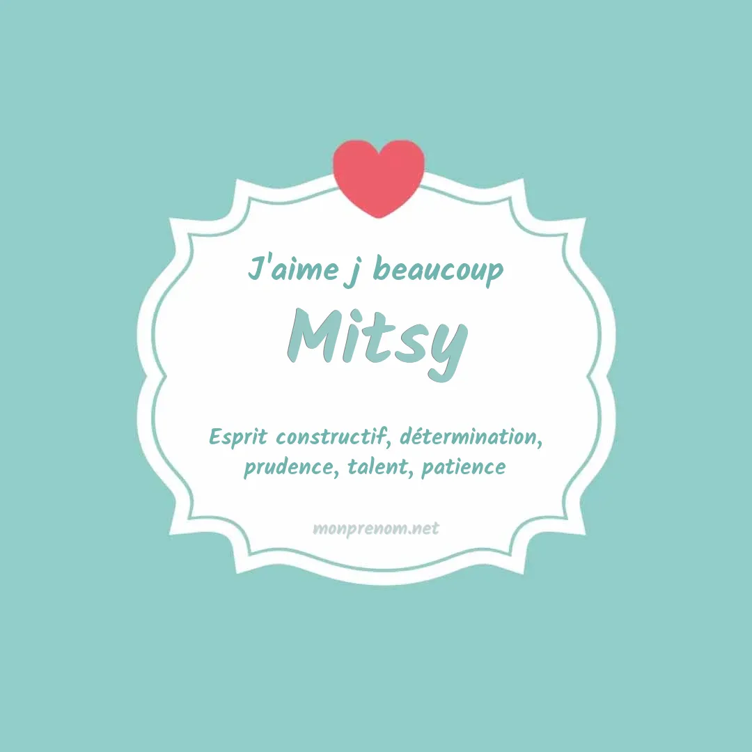 j'aime beaucoup Mitsy