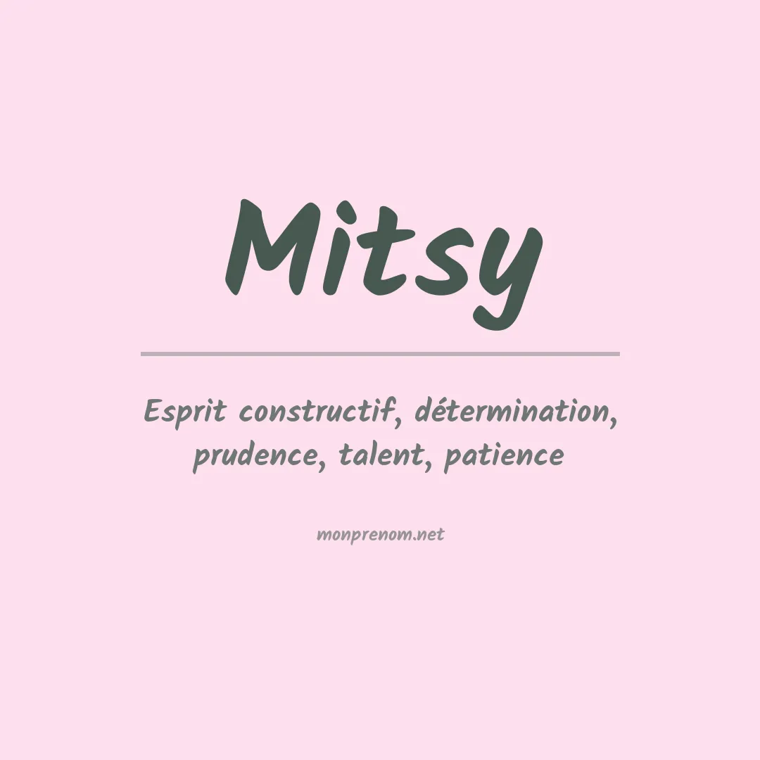 Signification du Prénom Mitsy