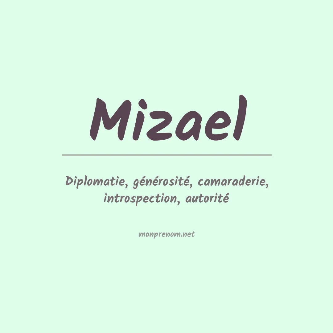 Signification du Prénom Mizael