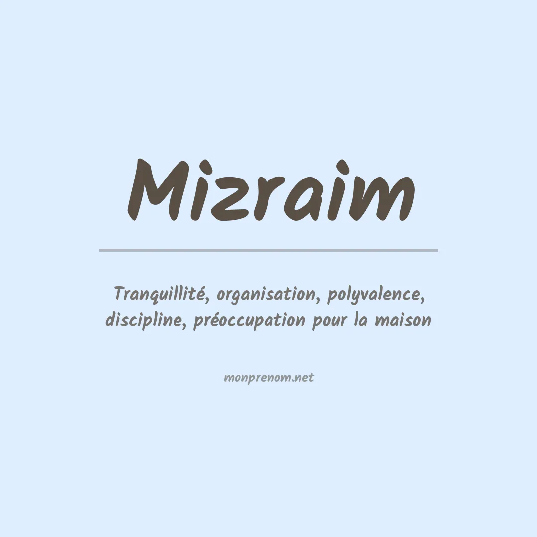 Signification du Prénom Mizraim