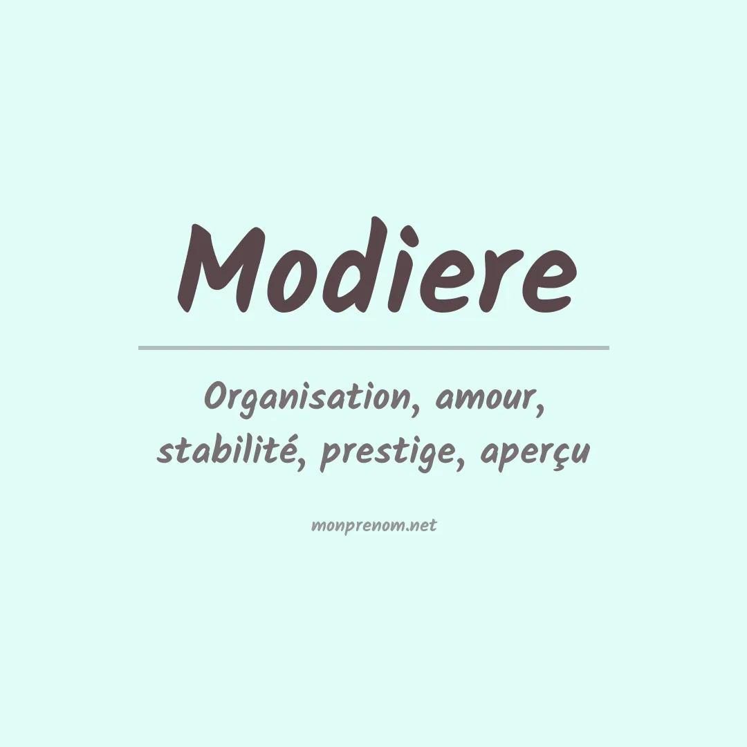 Signification du Prénom Modiere Signification du Prénom Modiere
