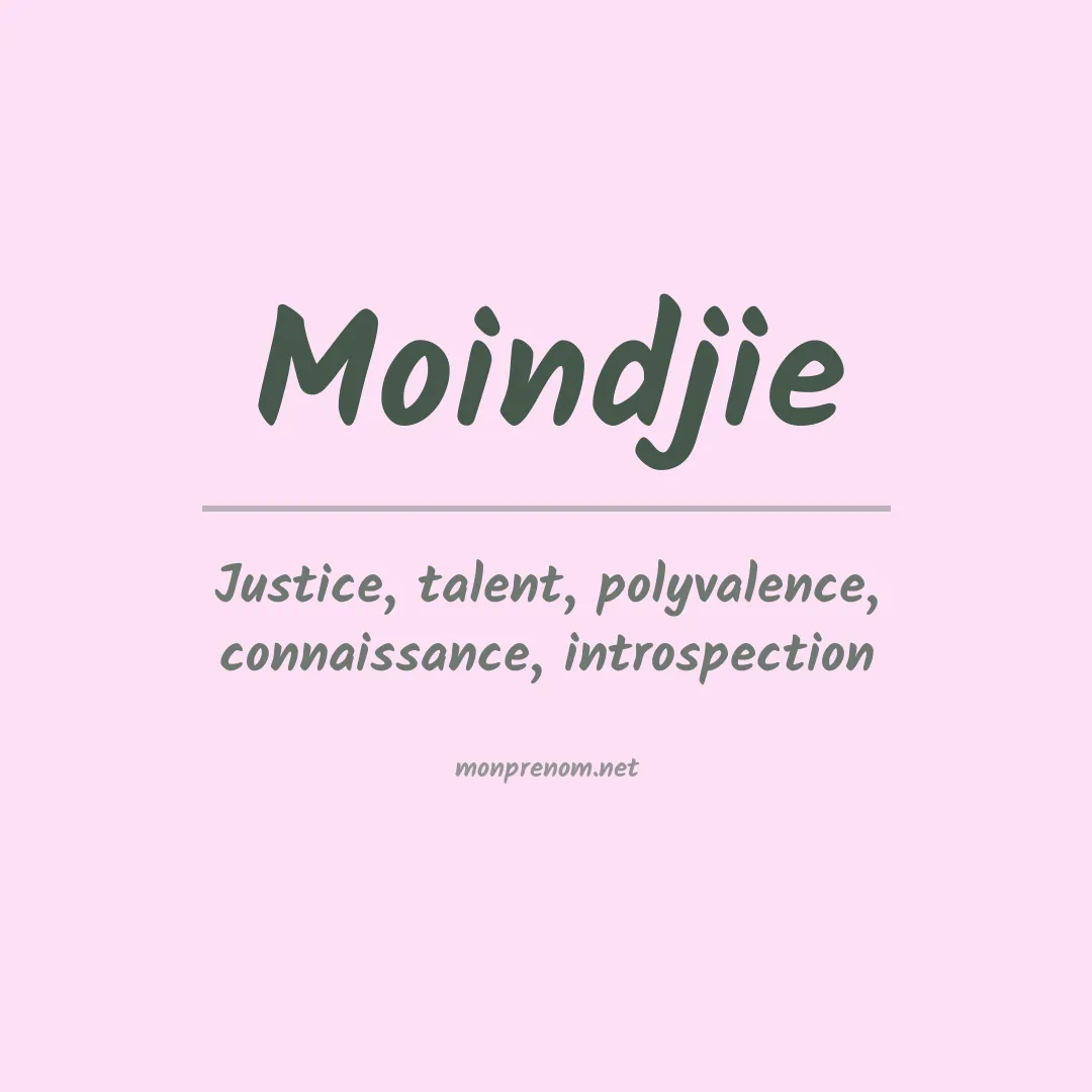 Signification du Prénom Moindjie Signification du Prénom Moindjie