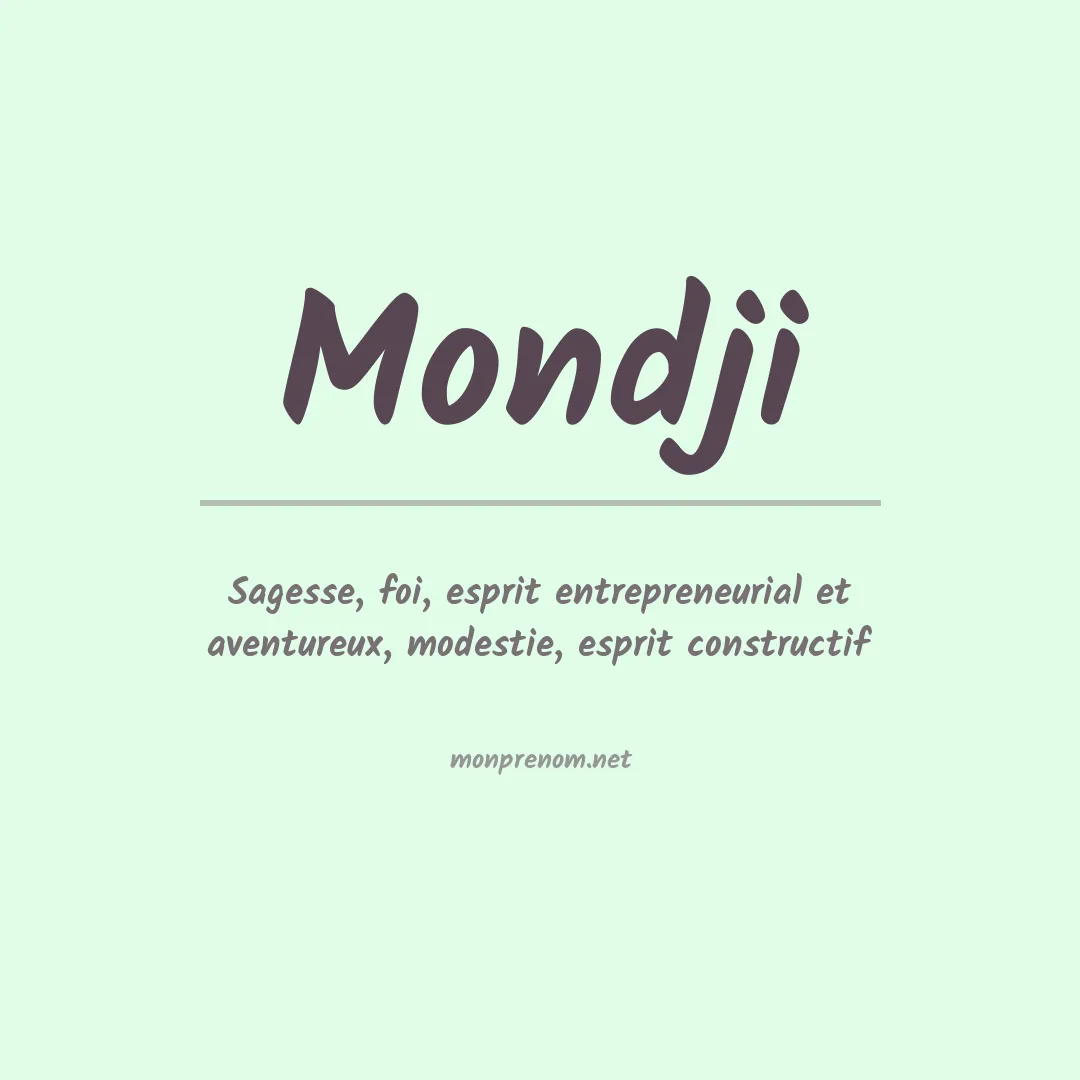 Signification du Prénom Mondji Signification du Prénom Mondji
