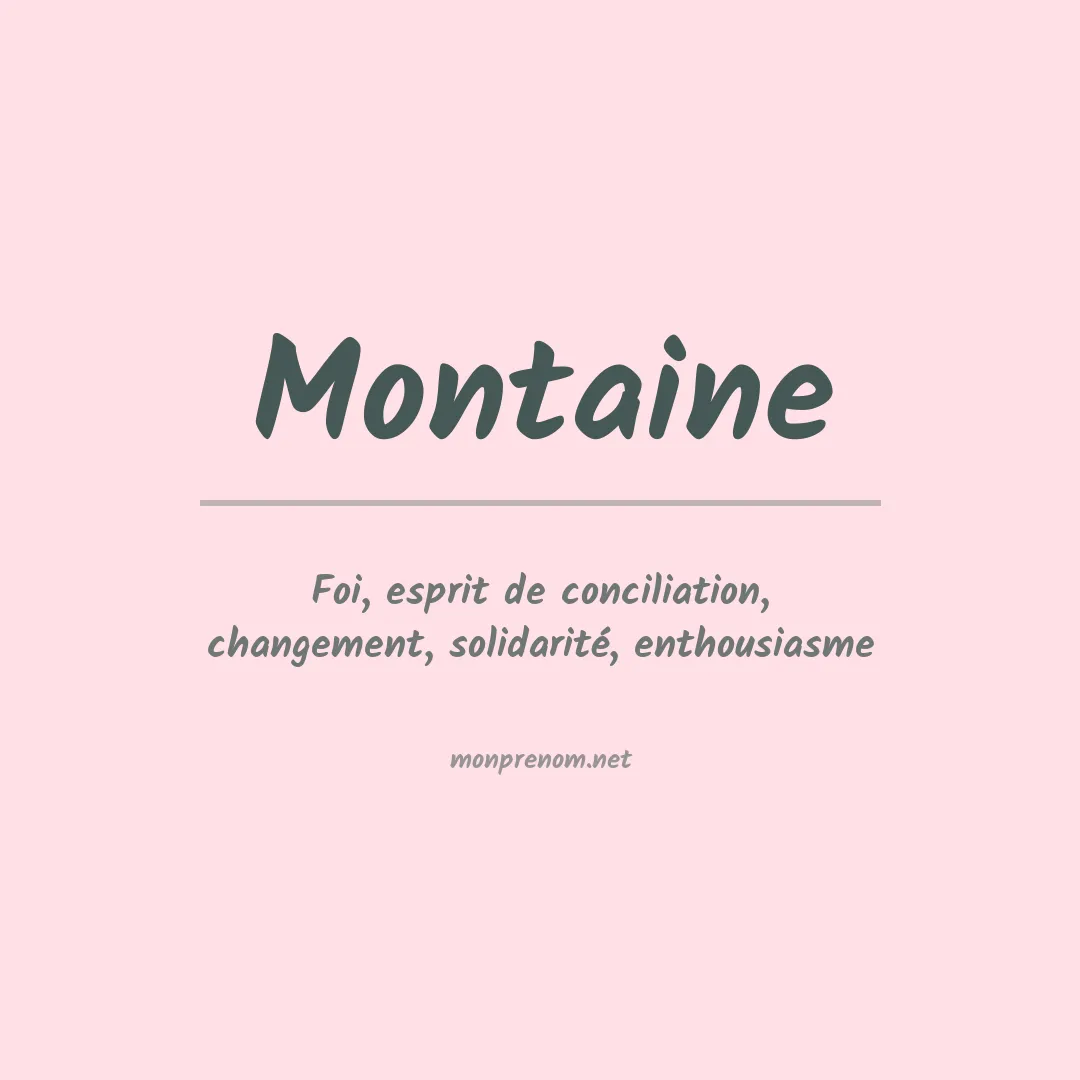 Signification du Prénom Montaine Signification du Prénom Montaine