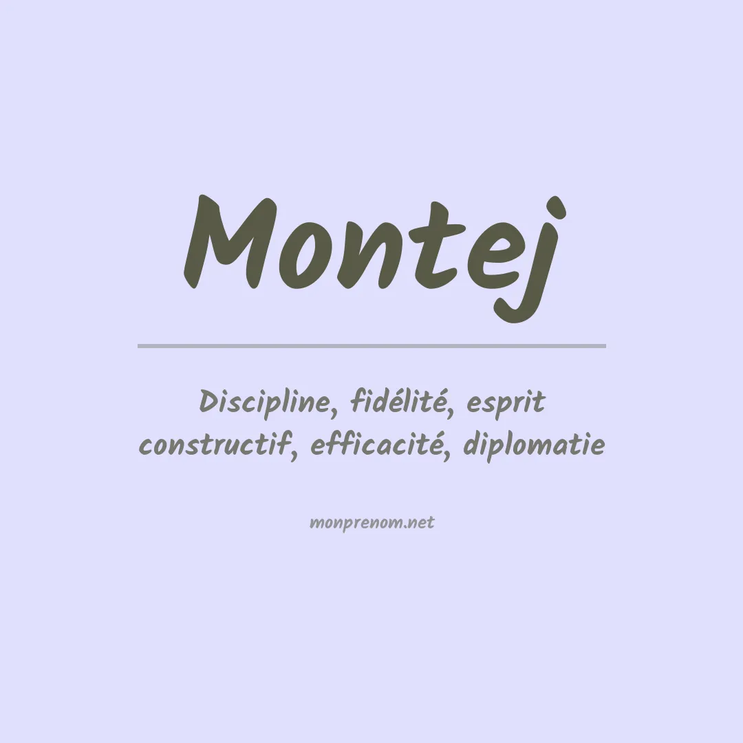 Signification du Prénom Montej Signification du Prénom Montej