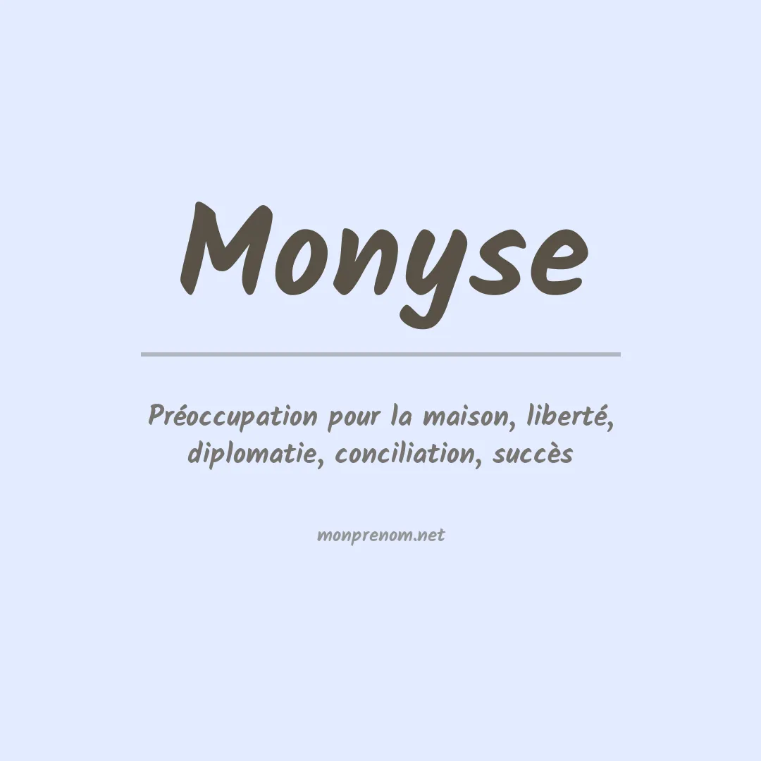 Signification du Prénom Monyse Signification du Prénom Monyse