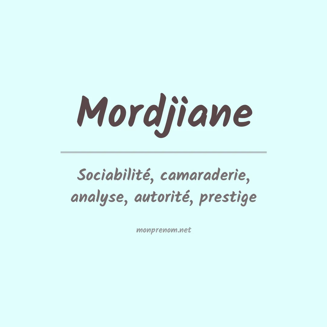 Signification du Prénom Mordjiane Signification du Prénom Mordjiane