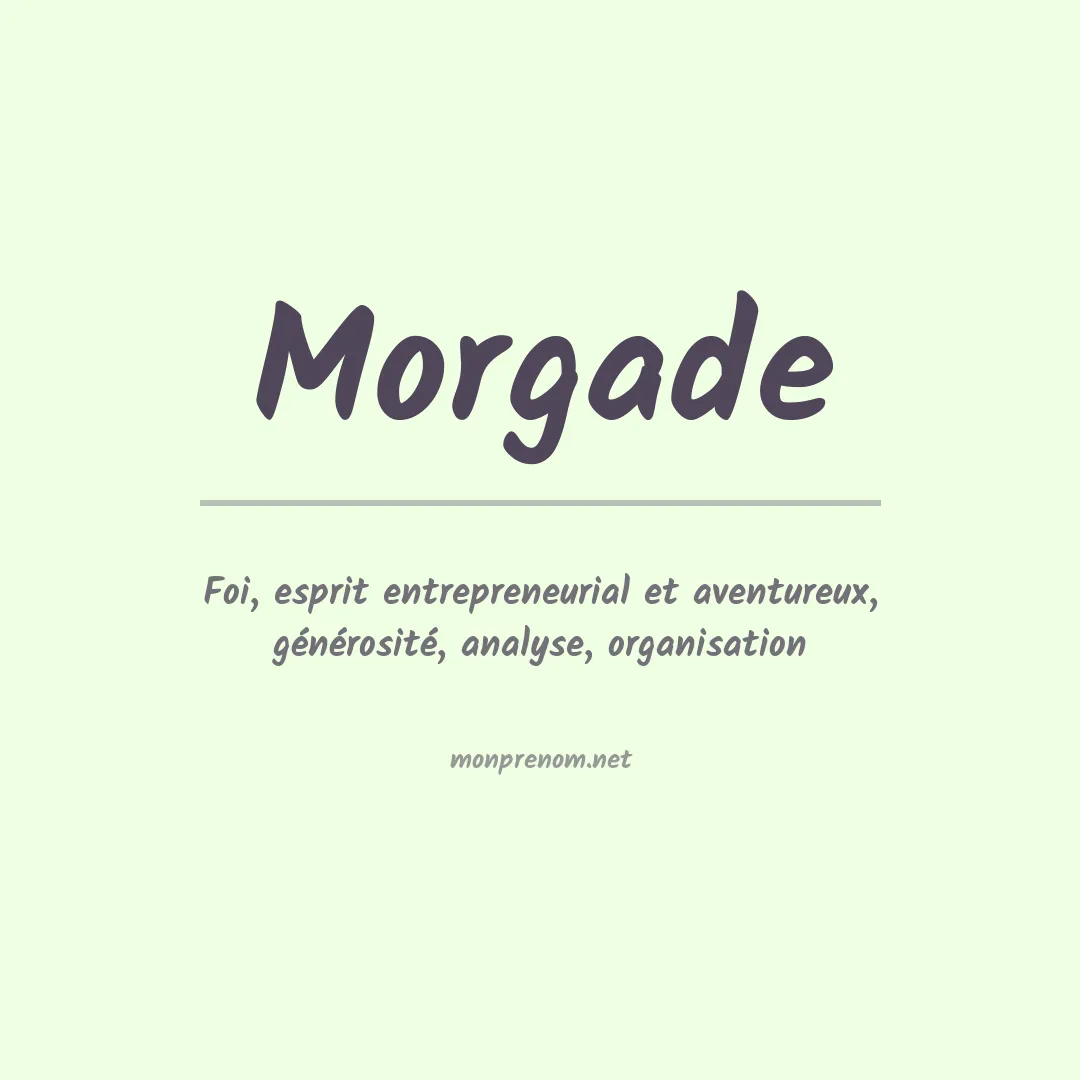 Signification du Prénom Morgade Signification du Prénom Morgade