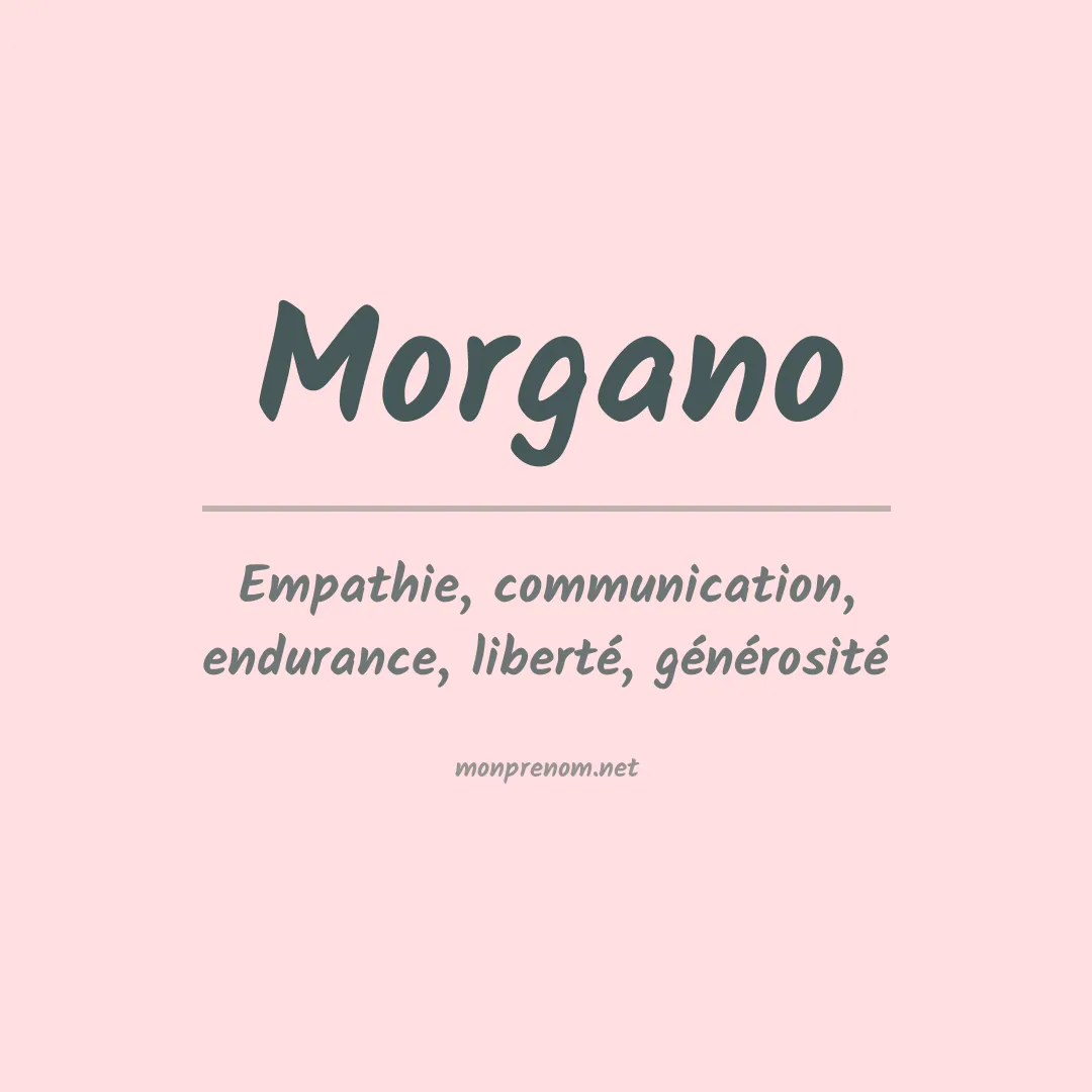 Signification du Prénom Morgano