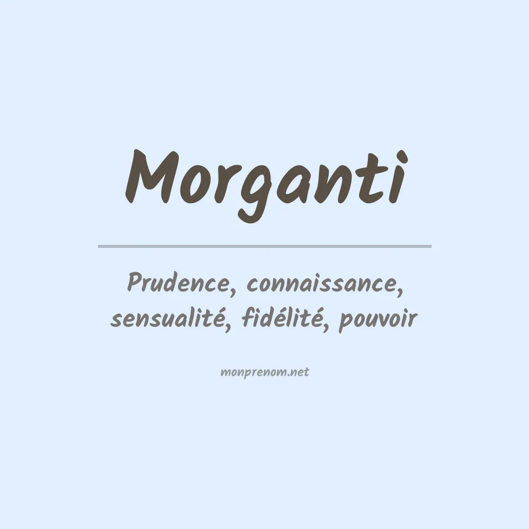 Signification du Prénom Morganti