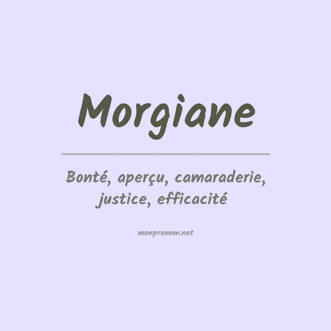 Signification du Prénom Morgiane Signification du Prénom Morgiane