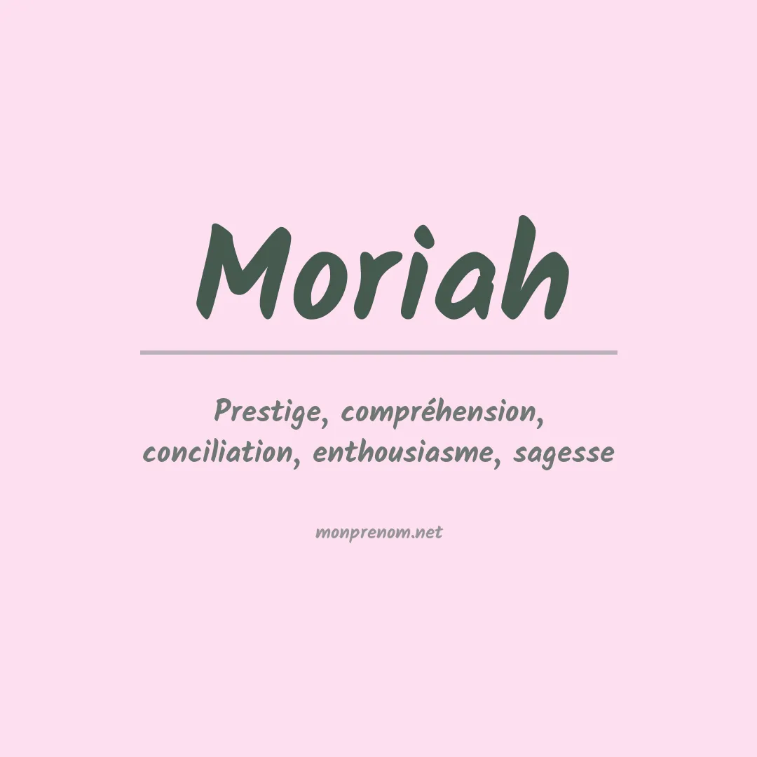 Signification du Prénom Moriah Signification du Prénom Moriah