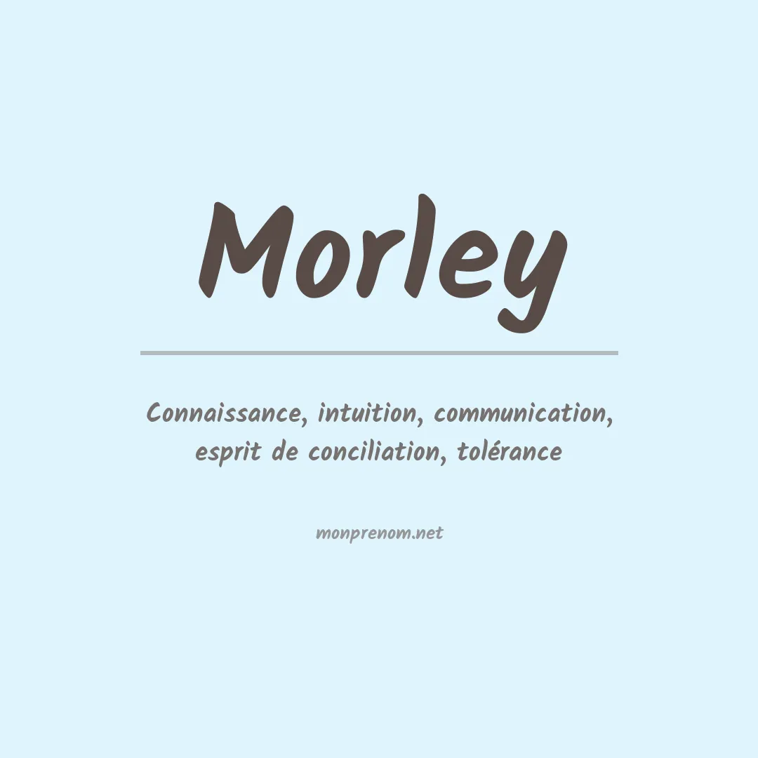 Signification du Prénom Morley