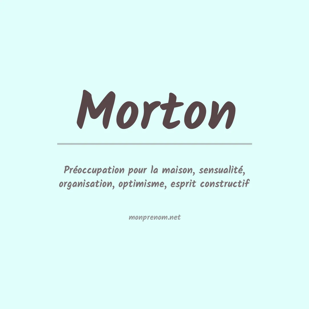 Signification du Prénom Morton