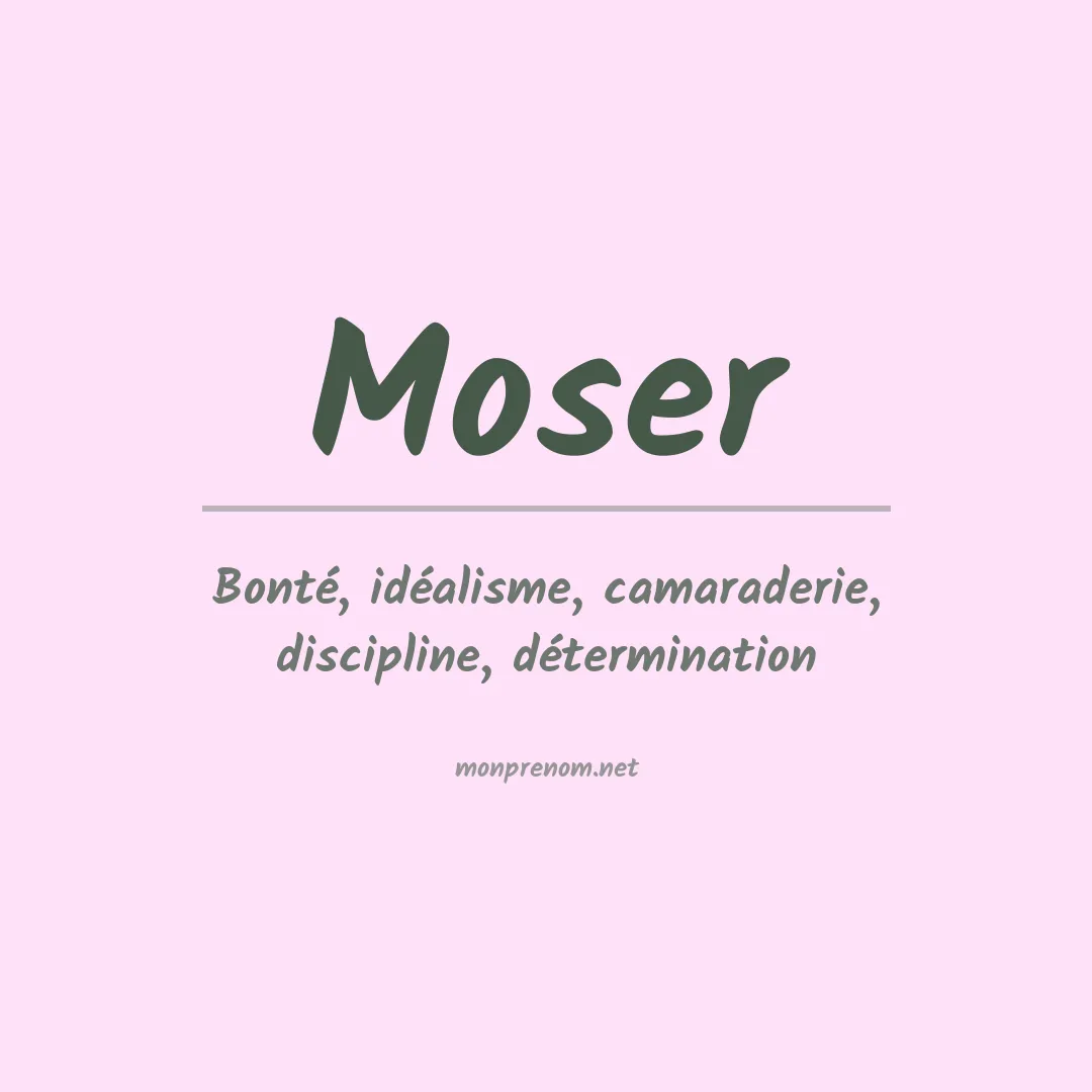 Signification du Prénom Moser