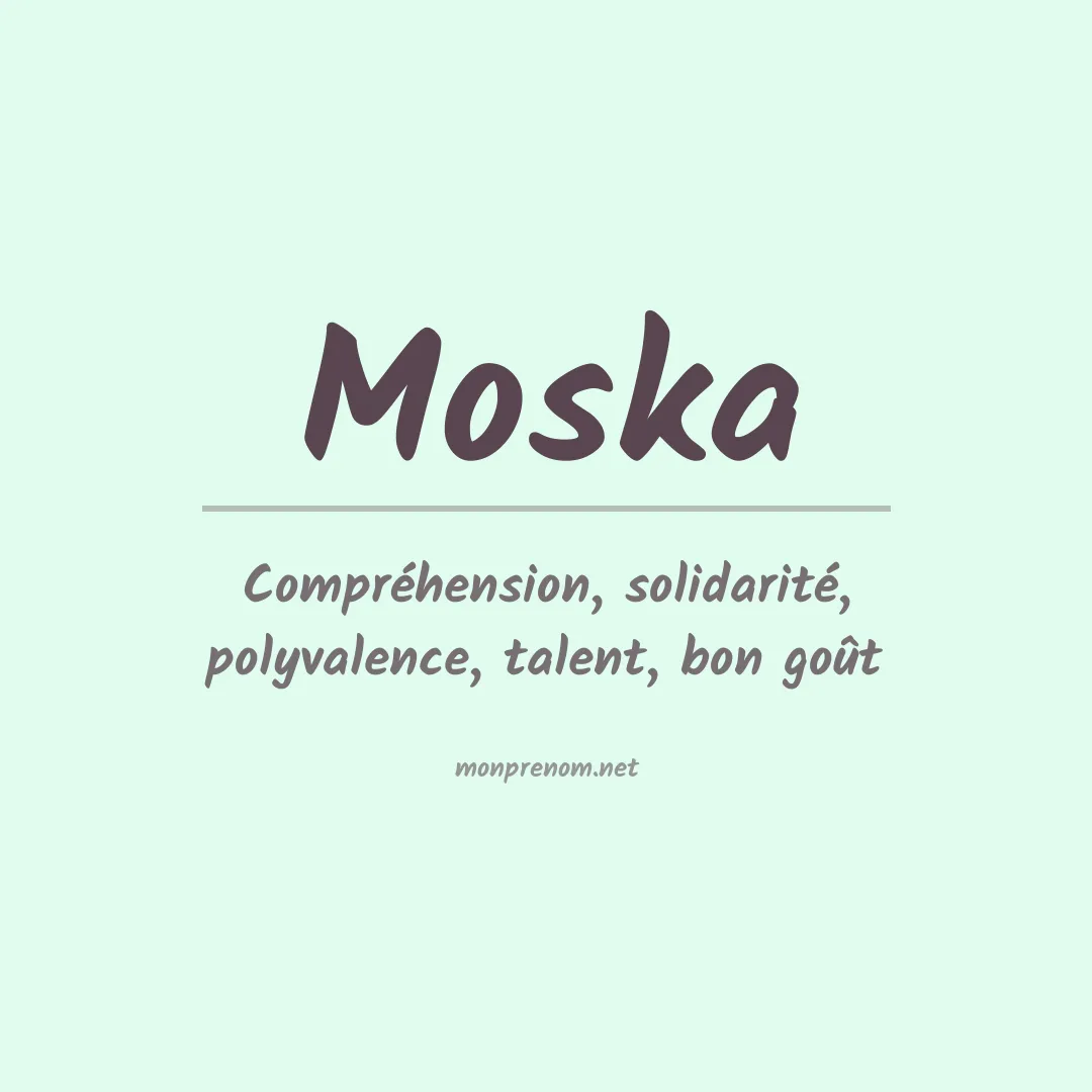 Signification du Prénom Moska Signification du Prénom Moska